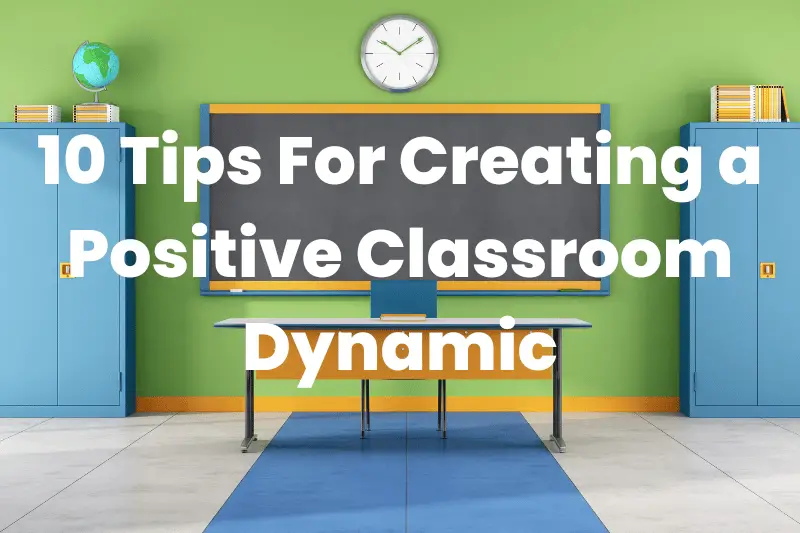 Creating a Positive Classroom Dynamic