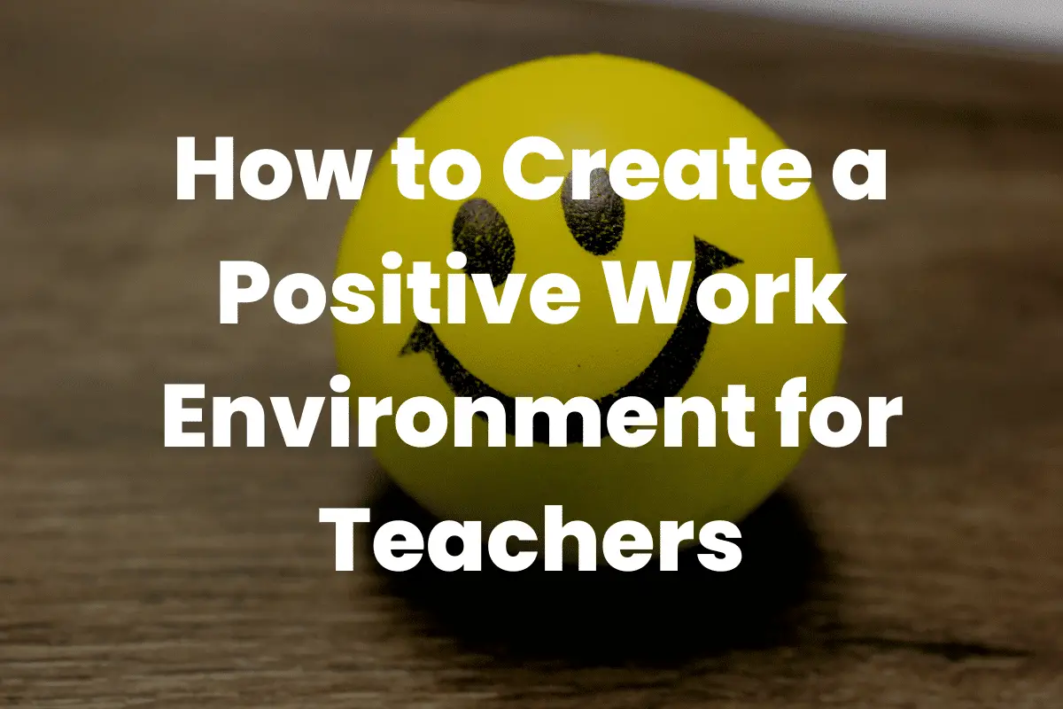 Positive Work Environment for Teachers