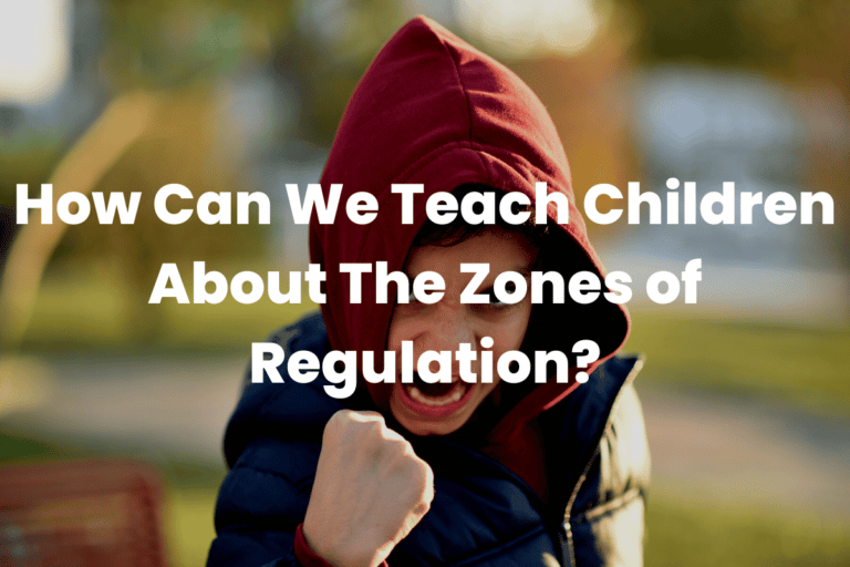 How Can We Teach Children About The Zones of Regulation? The Teaching