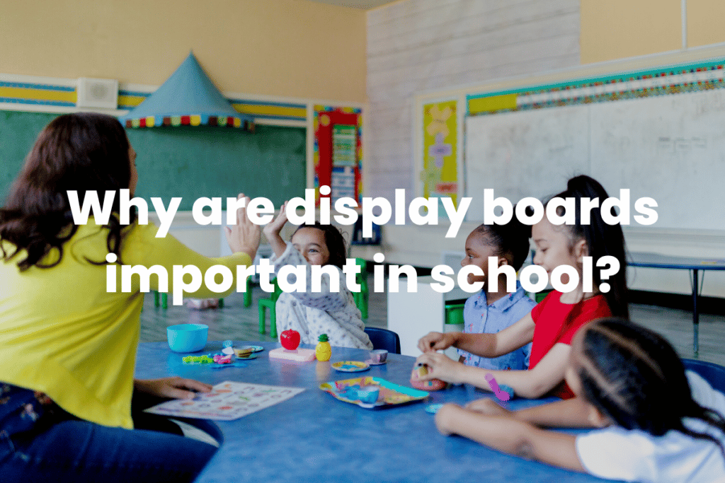 Why are Display Boards Important in School? - The Teaching Couple