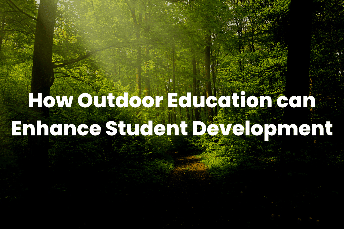 Outdoor Education can Enhance Student Development