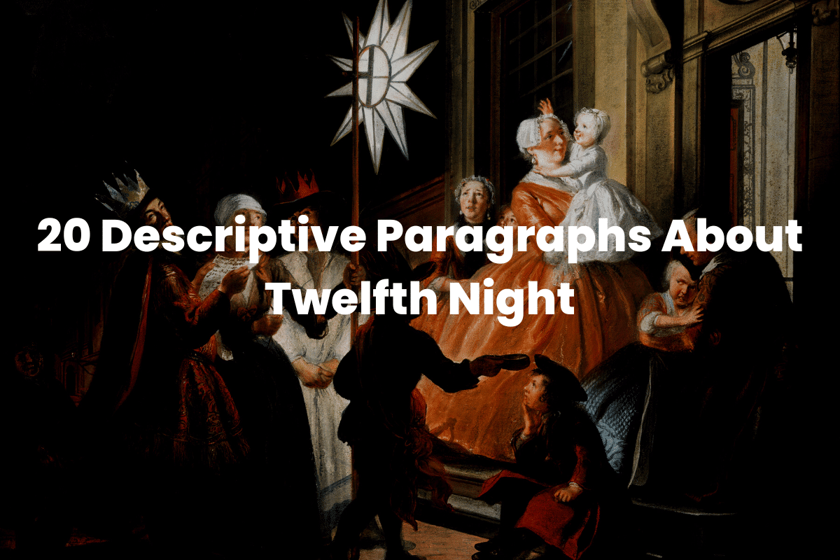 Descriptive paragraphs about twelfth night