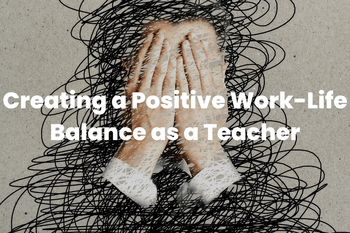 Work-Life Balance as a Teacher