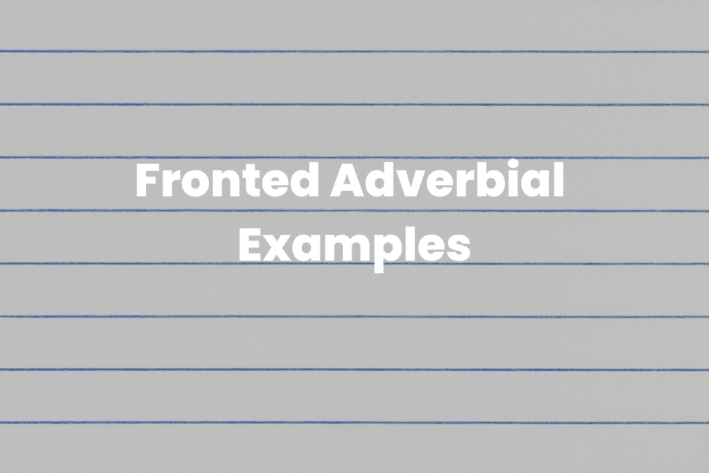 Fronted Adverbial Examples The Teaching Couple