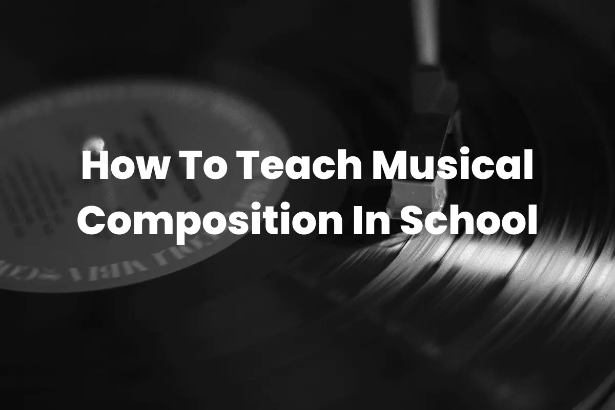 Musical Composition In School