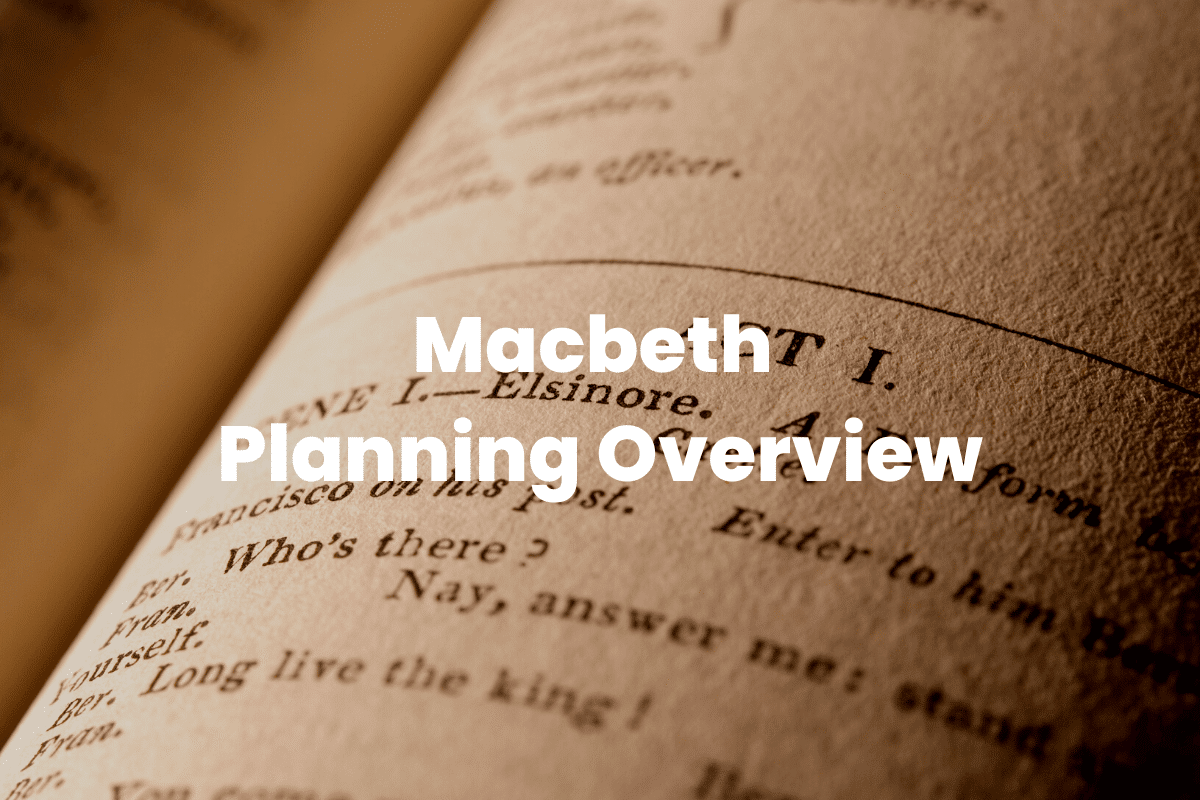 Macbeth - Planning Overview