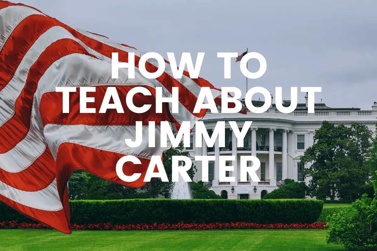 How To Teach About Jimmy Carter