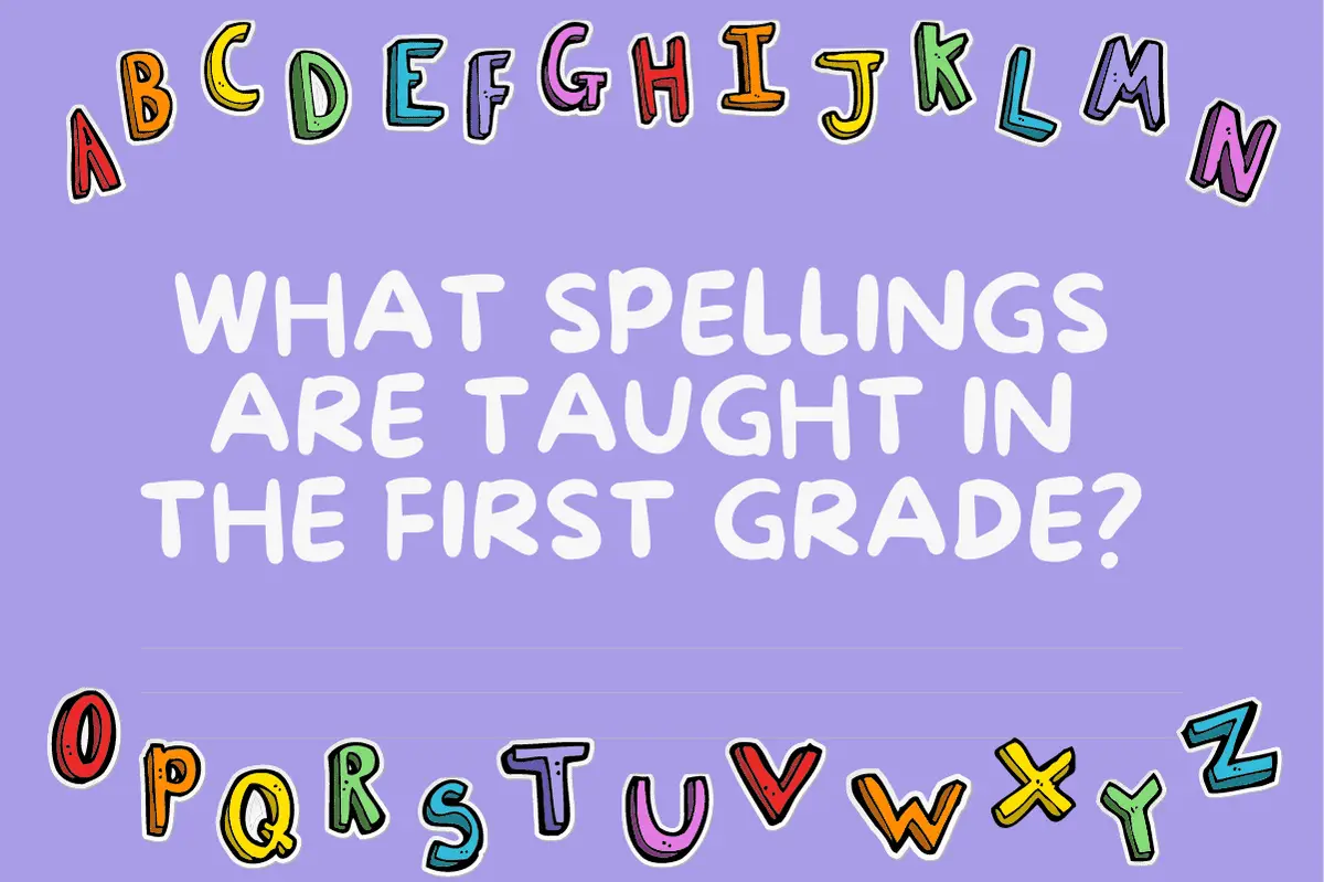What Spellings Are Taught In The First Grade?
