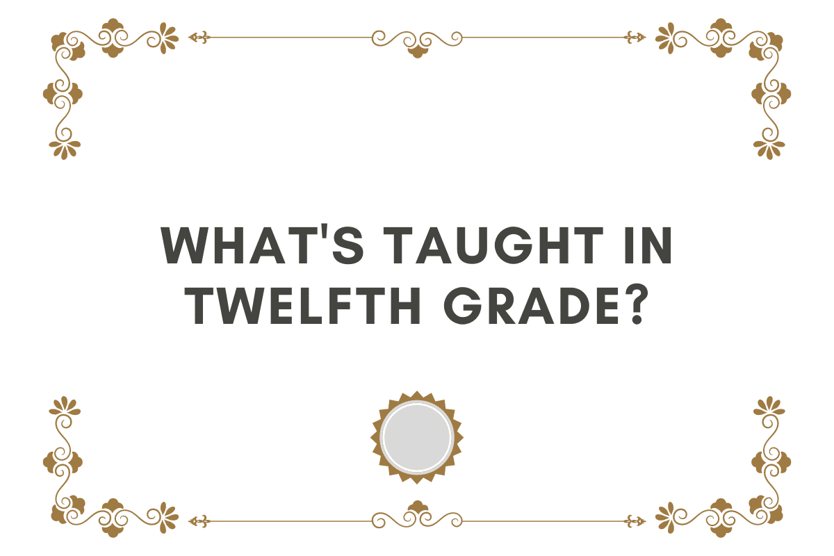 What's Taught In Twelfth Grade?