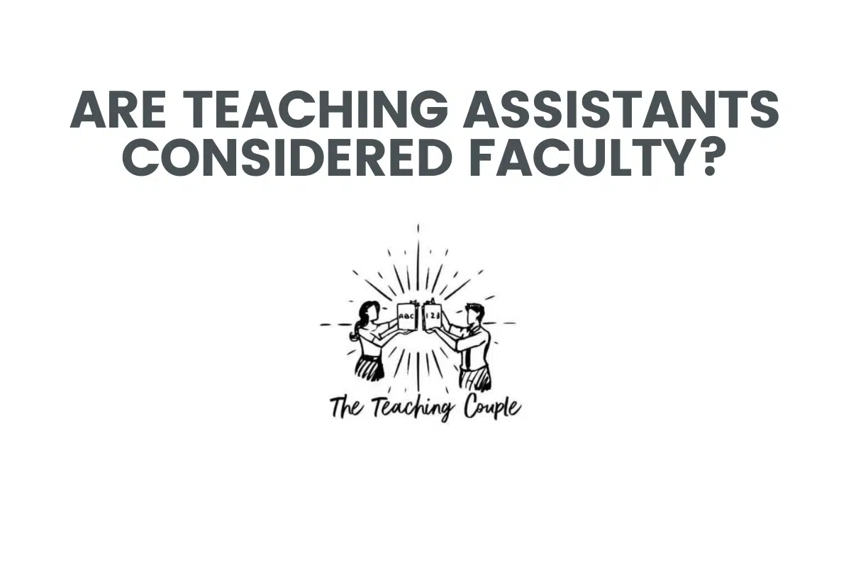 Are Teaching Assistants Considered Faculty?