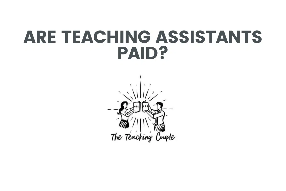 Are Teaching Assistants Paid?
