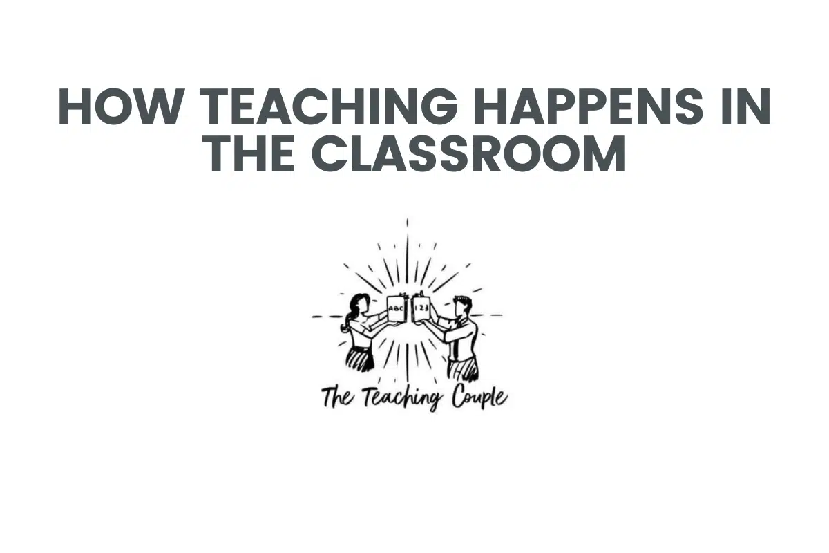 How Teaching Happens In The Classroom