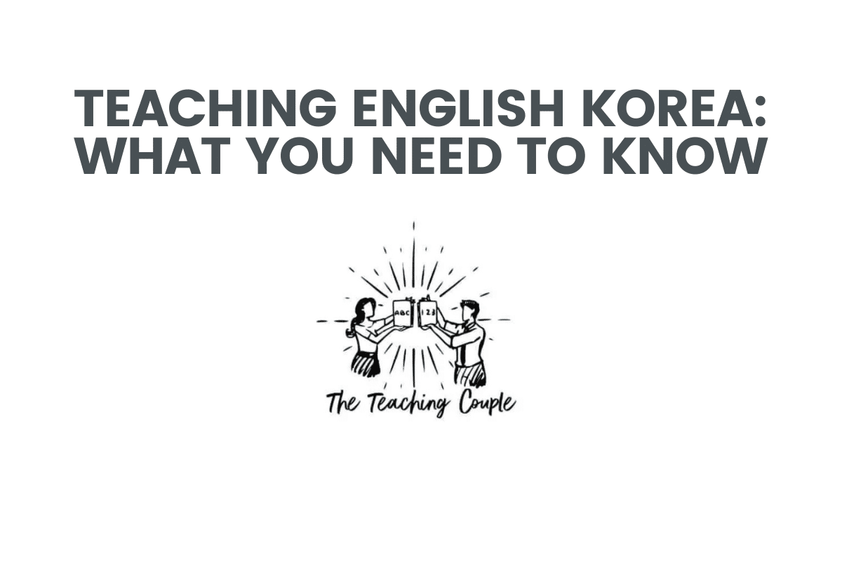 Teaching English Korea: What You Need To Know