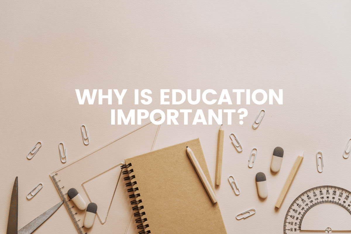 Why Is Education Important?