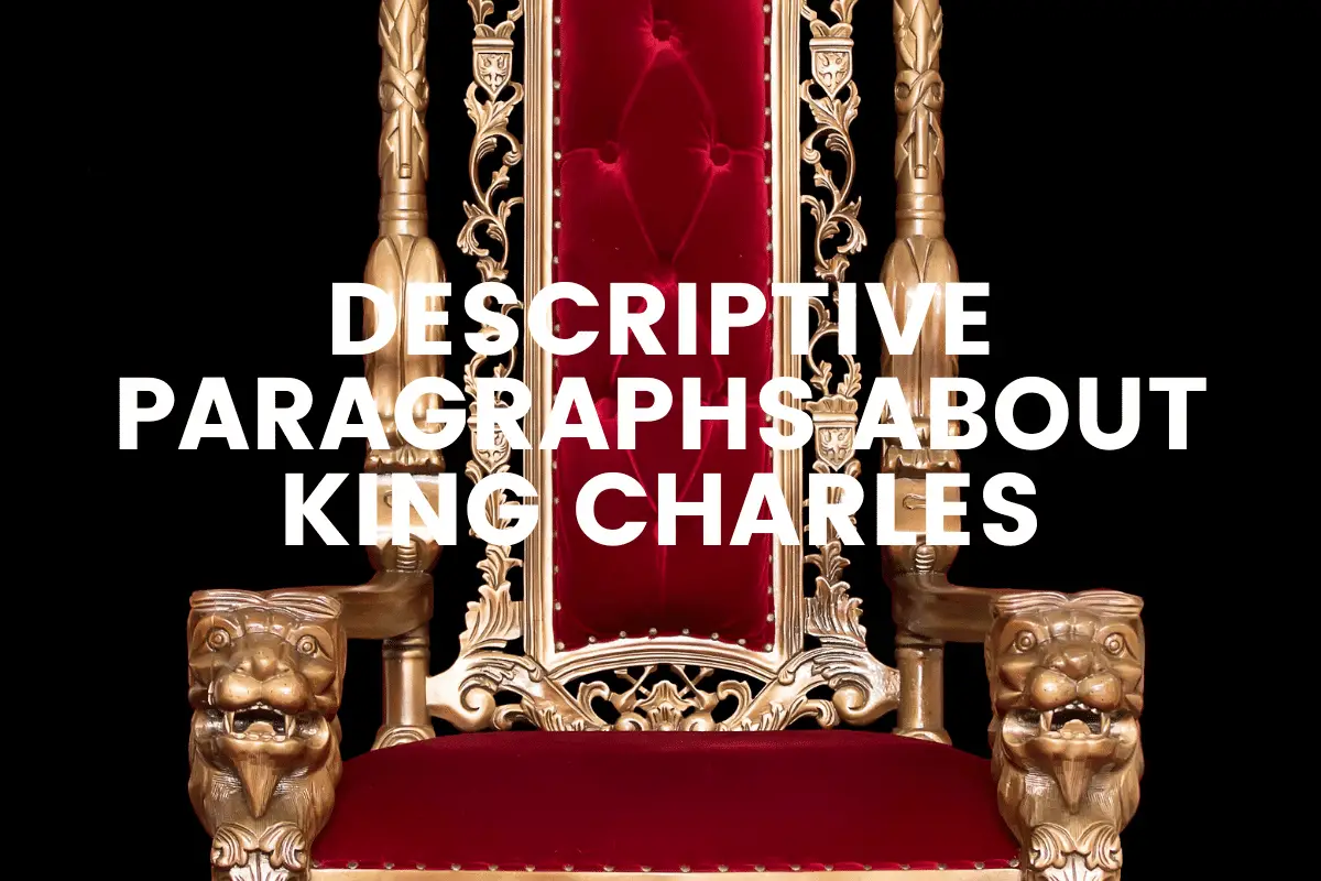 Descriptive Paragraphs About King Charles