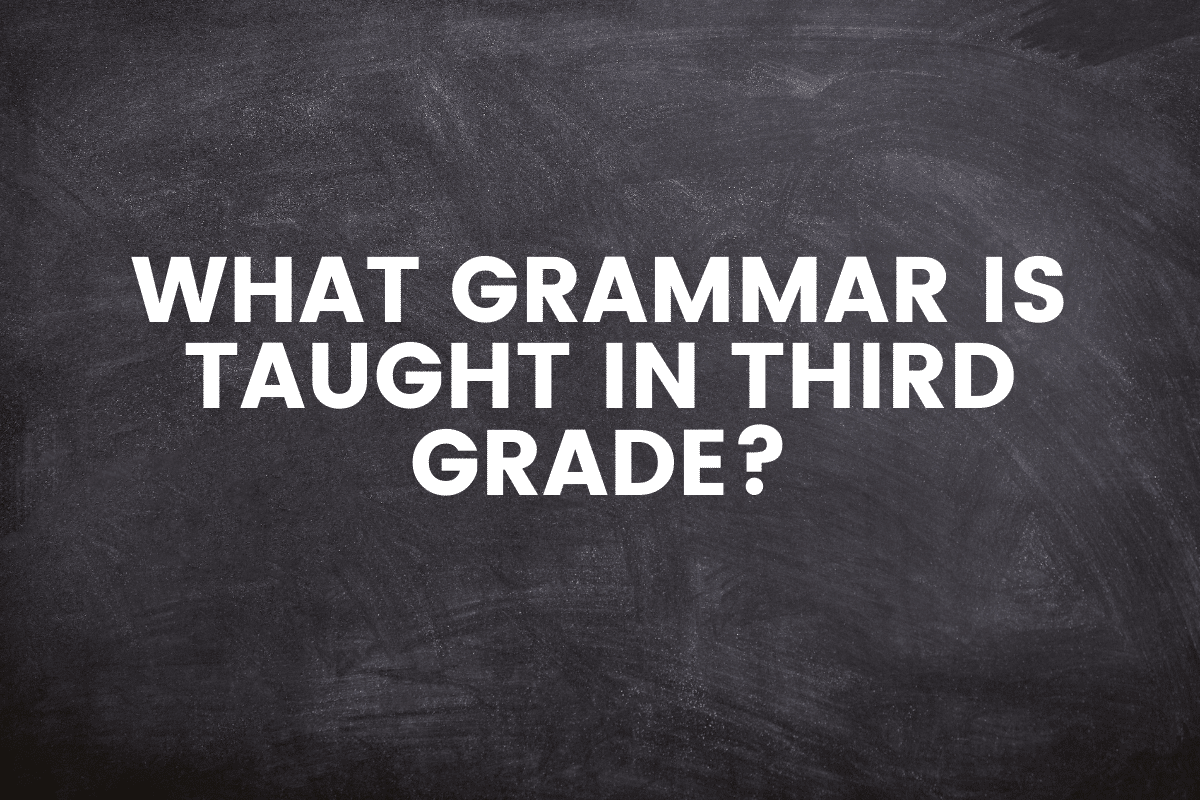 What Grammar Is Taught In Third Grade?