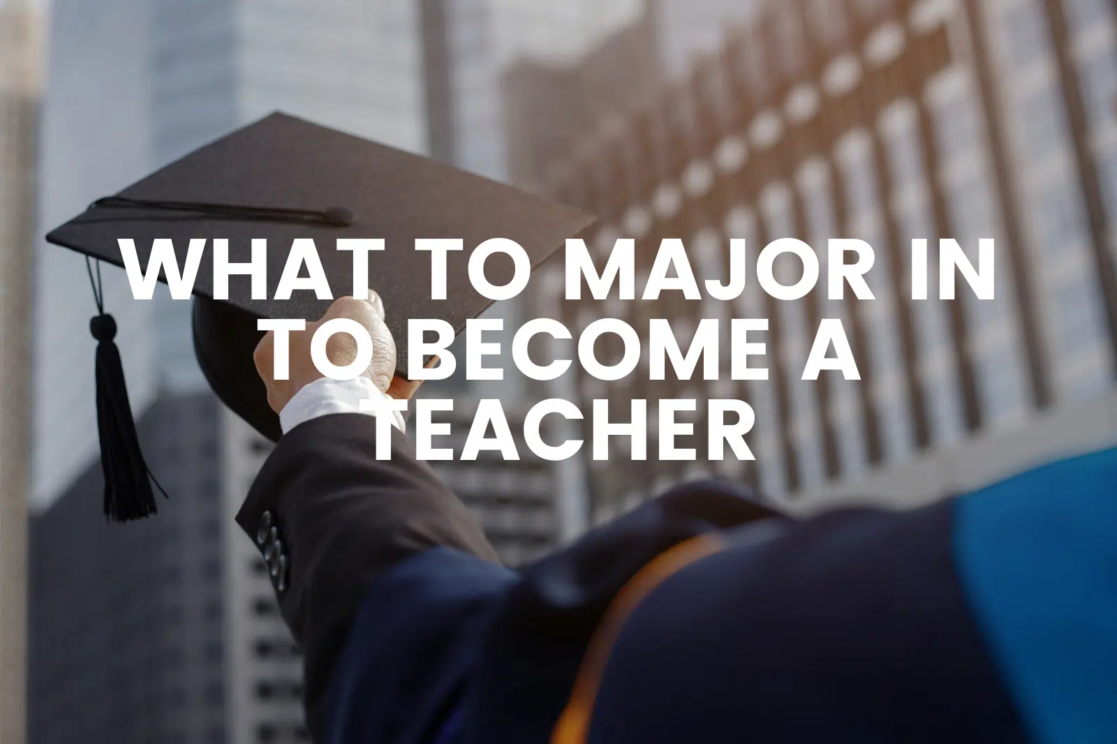 What To Major In To Become A Teacher