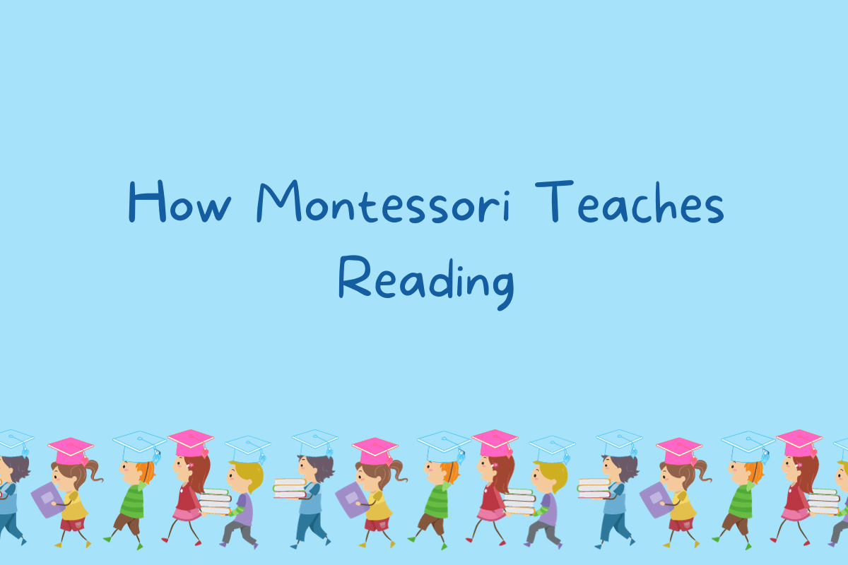 How Montessori Teaches Reading