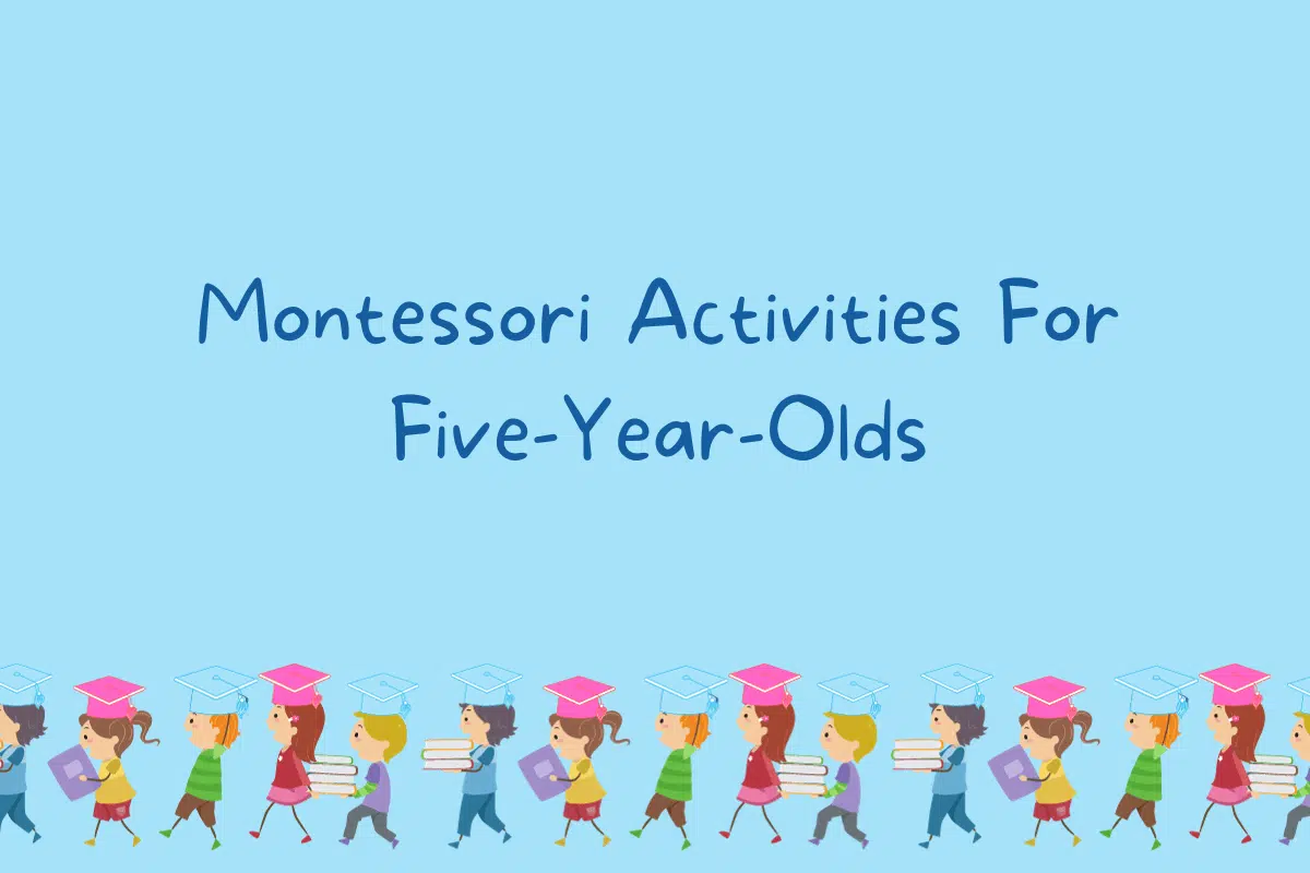 Montessori Activities For Five-Year-Olds