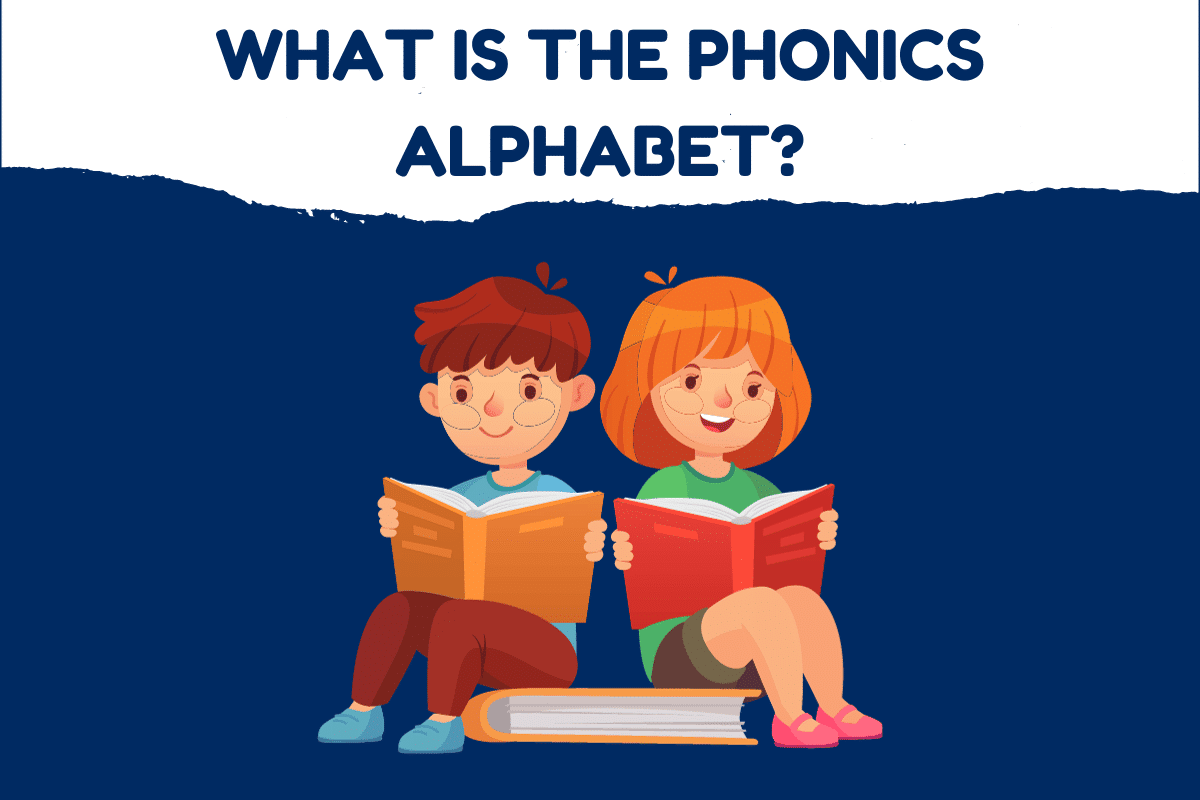 What Is The Phonics Alphabet?