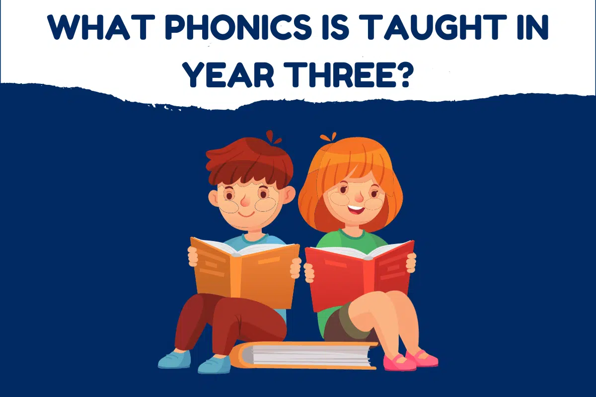 What Phonics Is Taught In Year Three?
