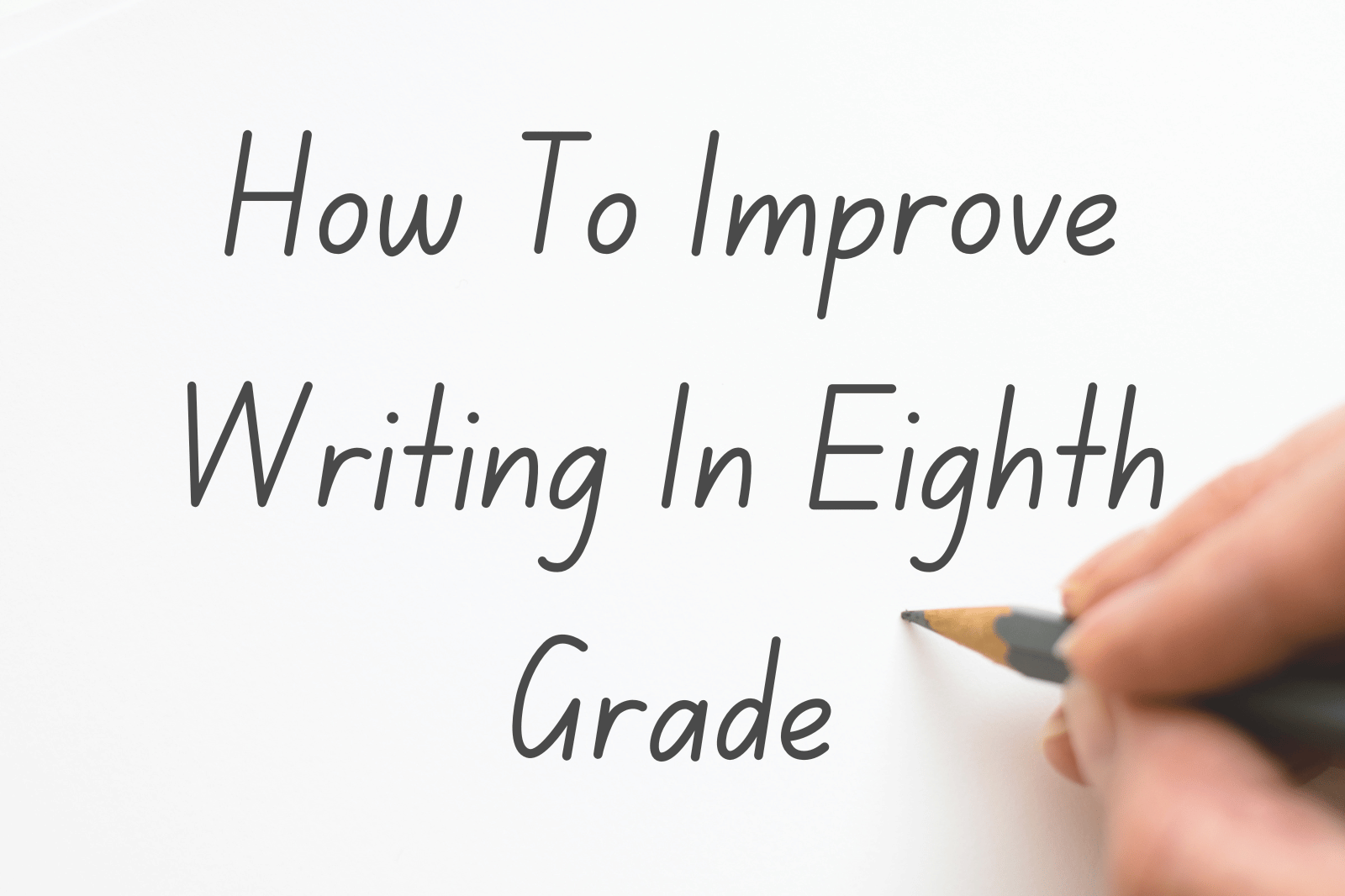 How To Improve Writing In Eighth Grade The Teaching Couple