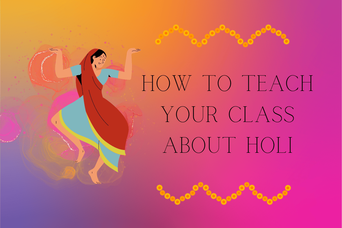 How To Teach Your Class About Holi