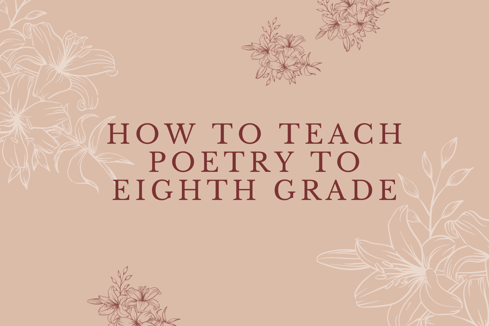 How to Teach Poetry to Eighth Grade