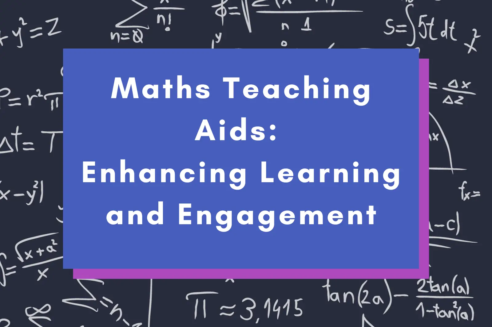 Maths Teaching Aids: Enhancing Learning and Engagement