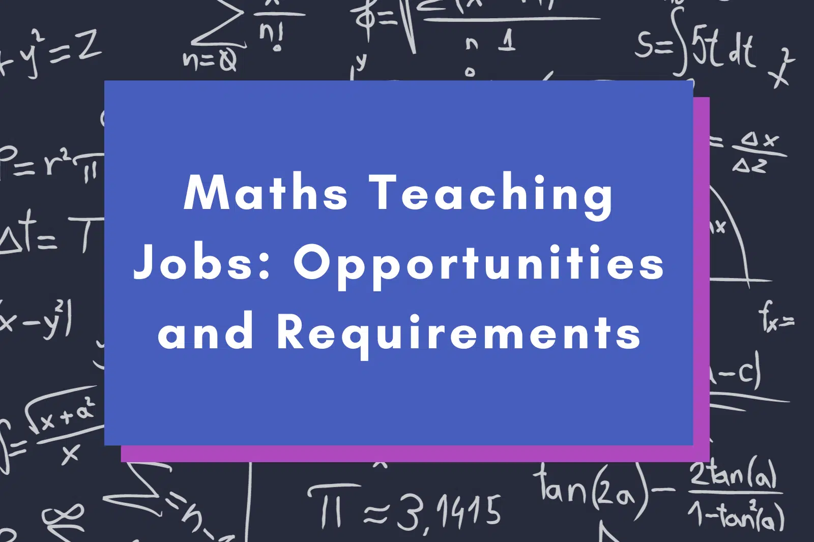 Maths Teaching Jobs: Opportunities and Requirements