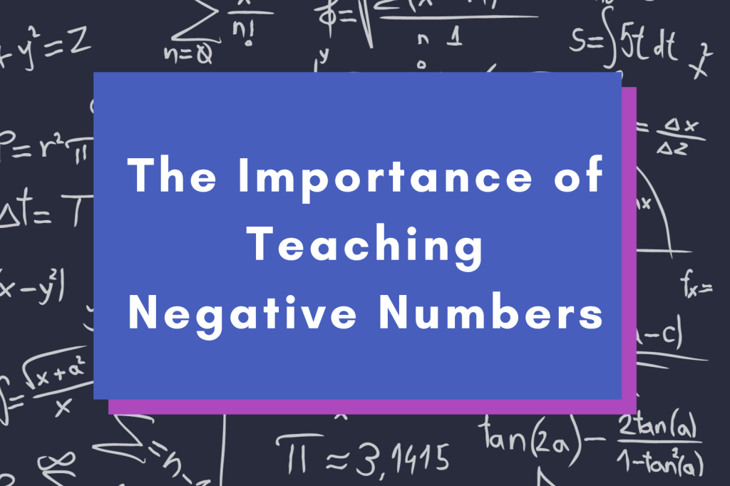The Importance of Teaching Negative Numbers - The Teaching Couple