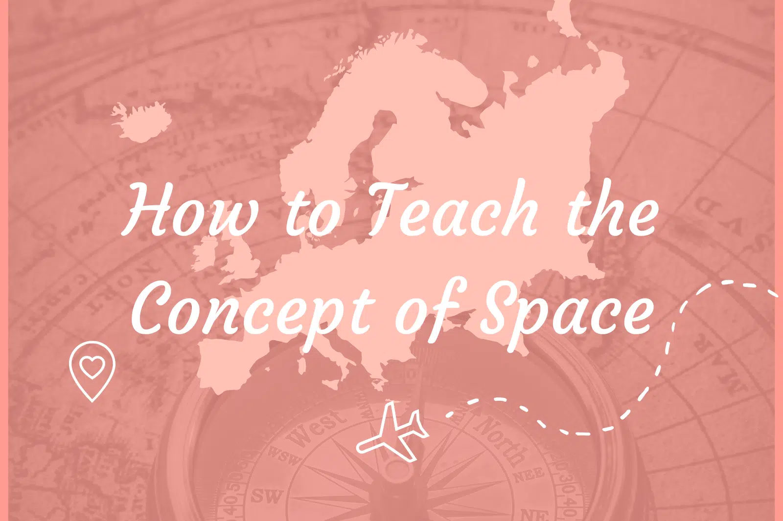 How to Teach the Concept of Space