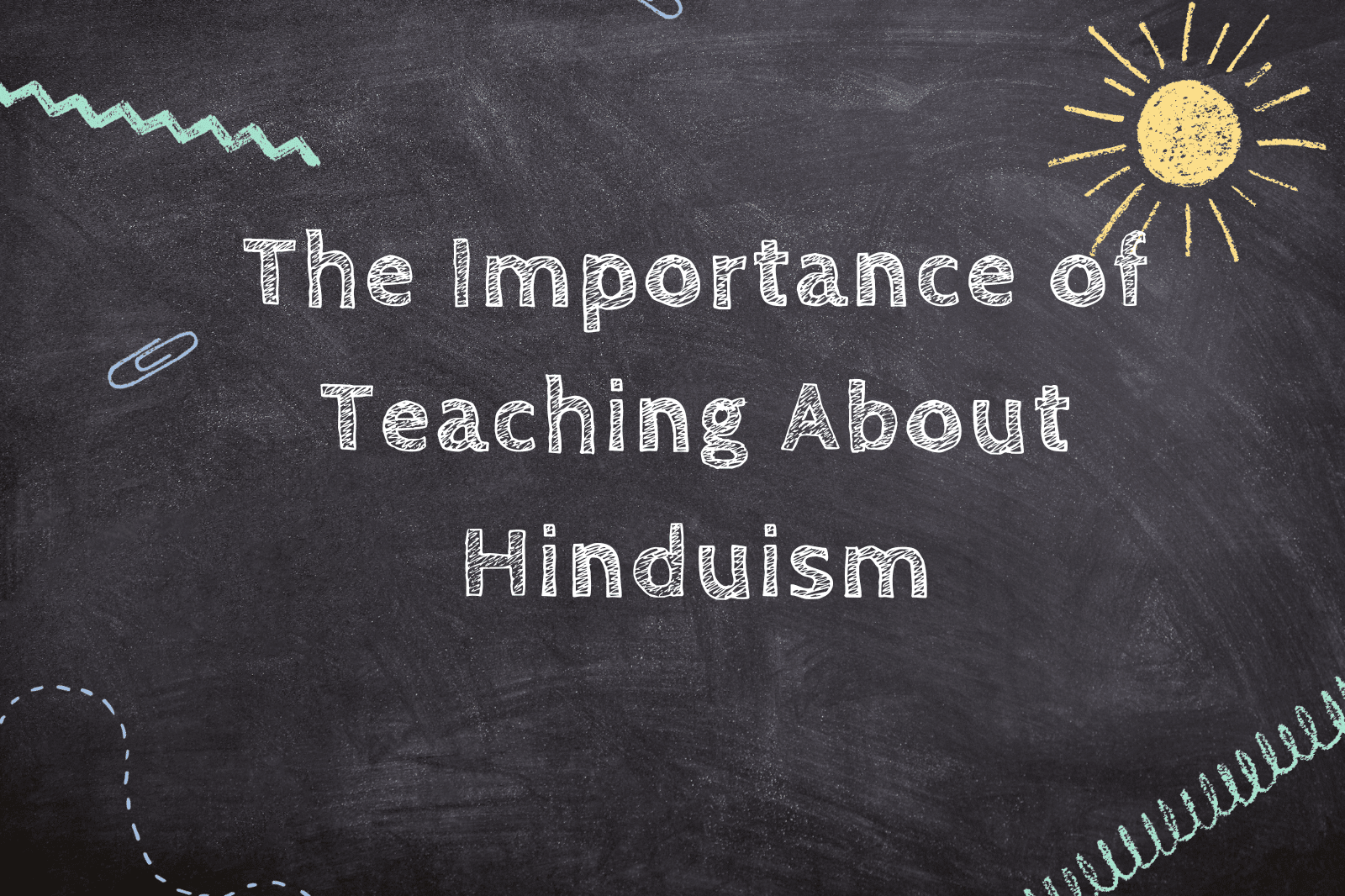 The Importance of Teaching About Hinduism