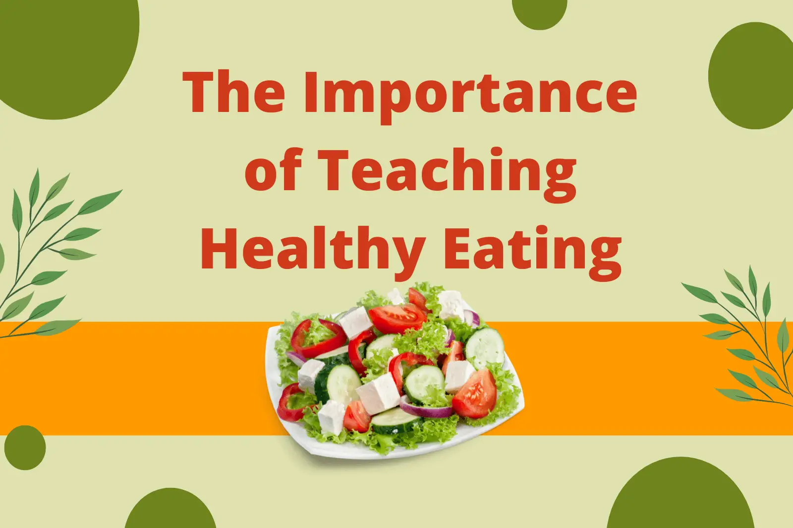 The Importance of Teaching Healthy Eating