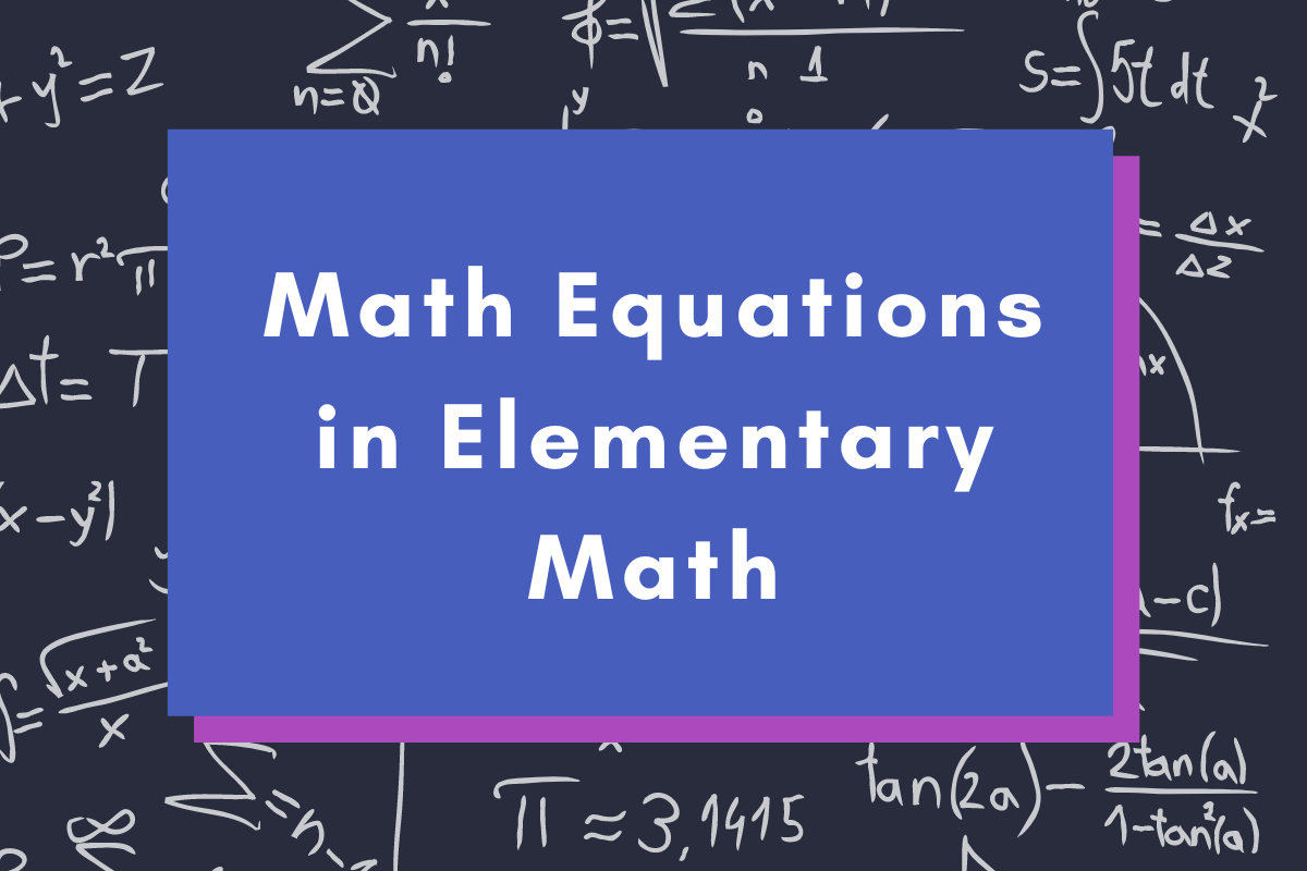 Math Equations in Elementary Math