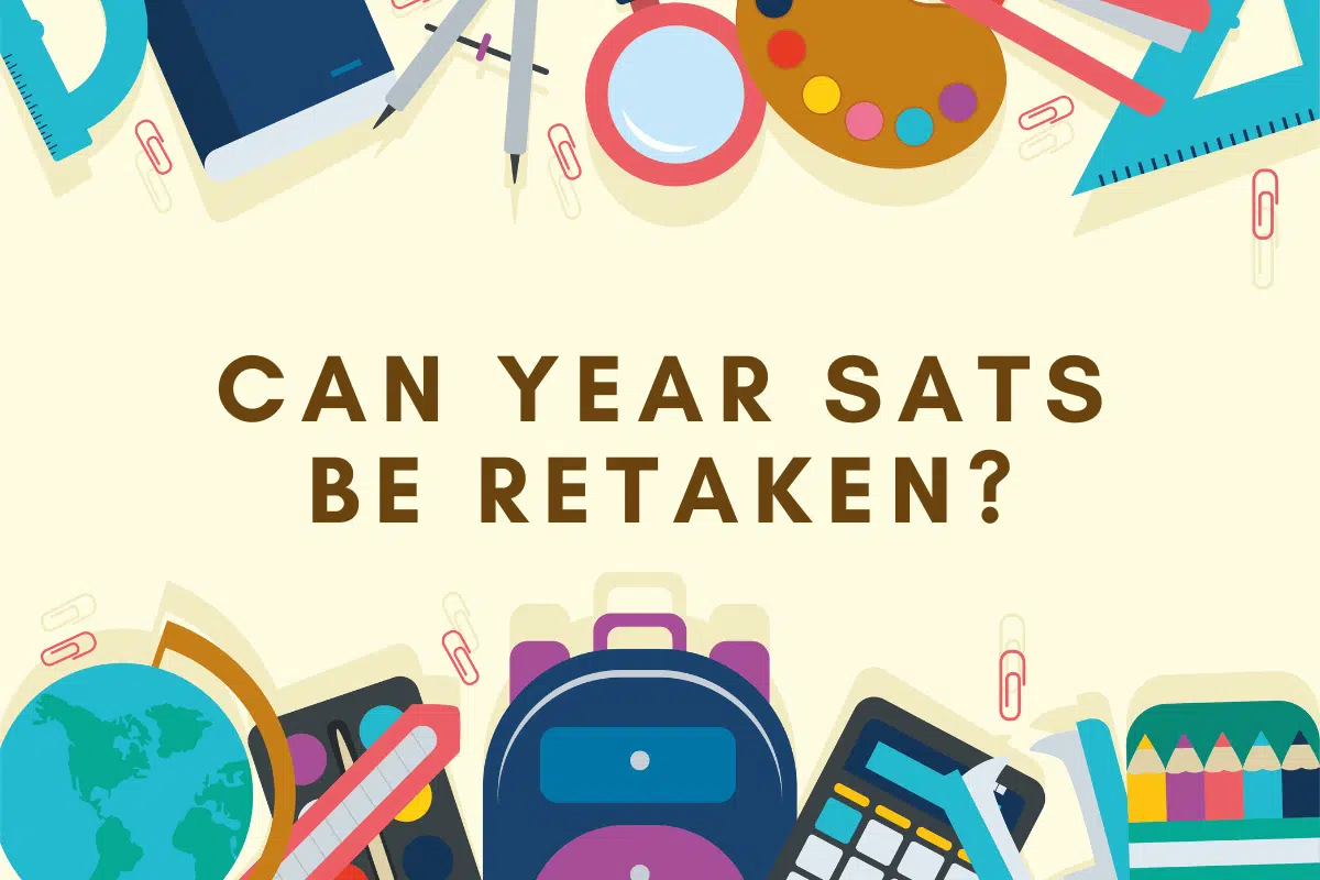 Can Year SATs Be Retaken?