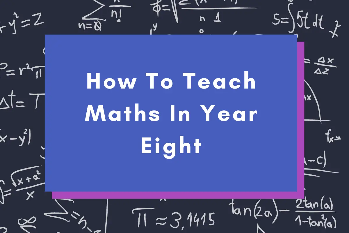 How To Teach Maths In Year Eight