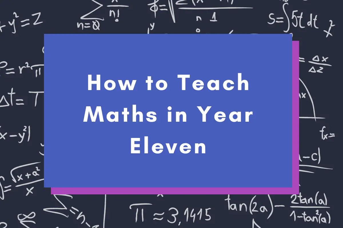 How to Teach Maths in Year Eleven