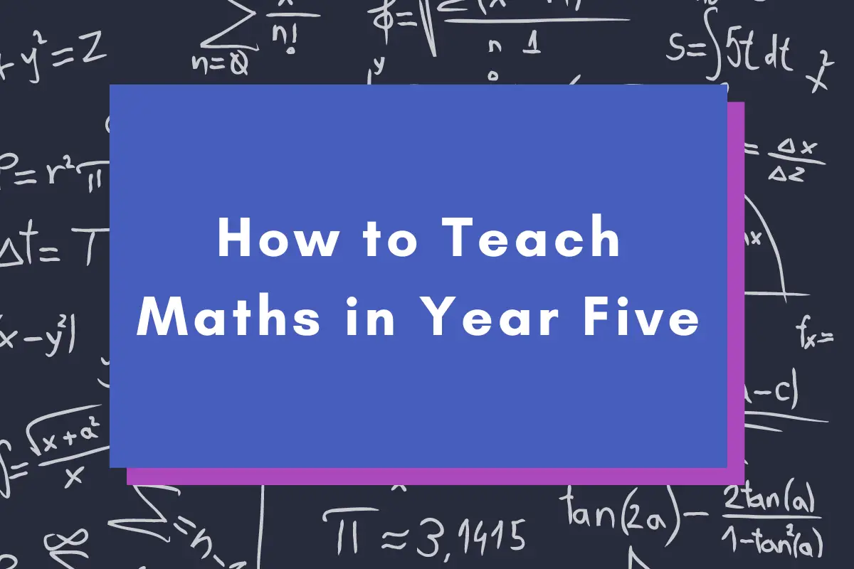 How to Teach Maths in Year Five