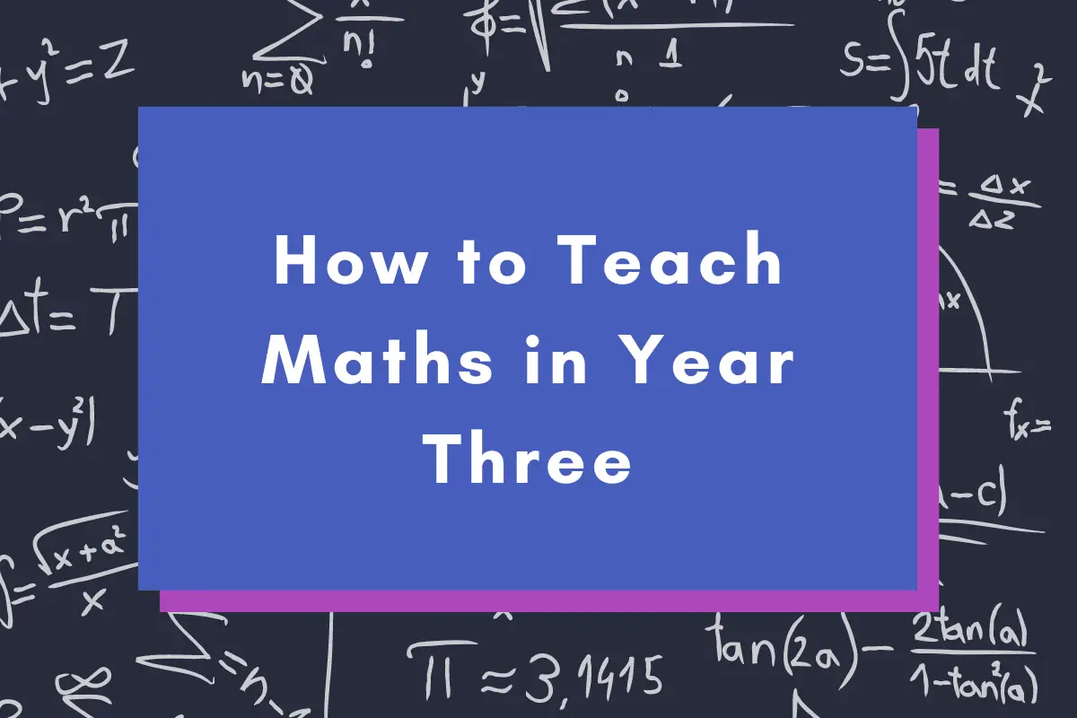 How to Teach Maths in Year Three