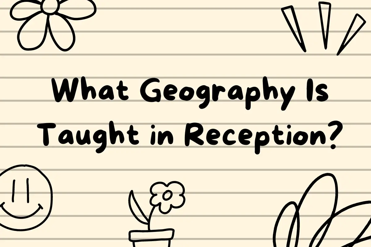 What Geography Is Taught in Reception?
