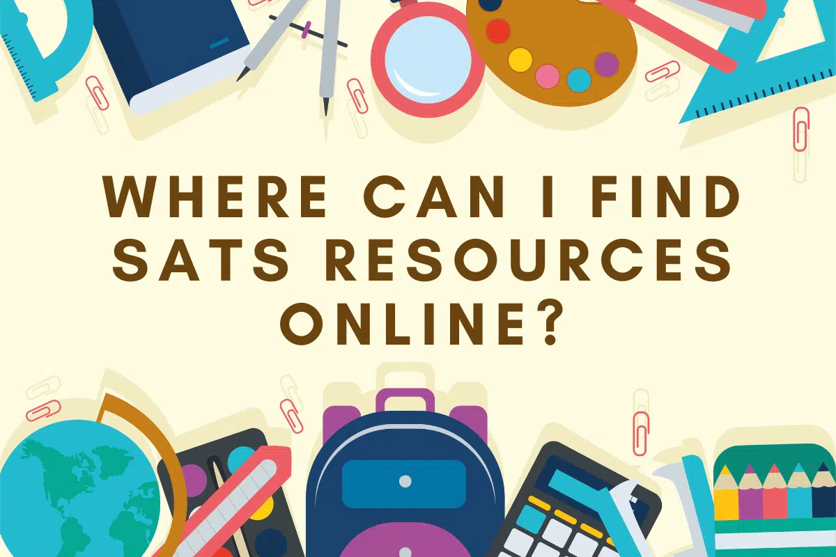 Where Can I Find SATs Resources Online?