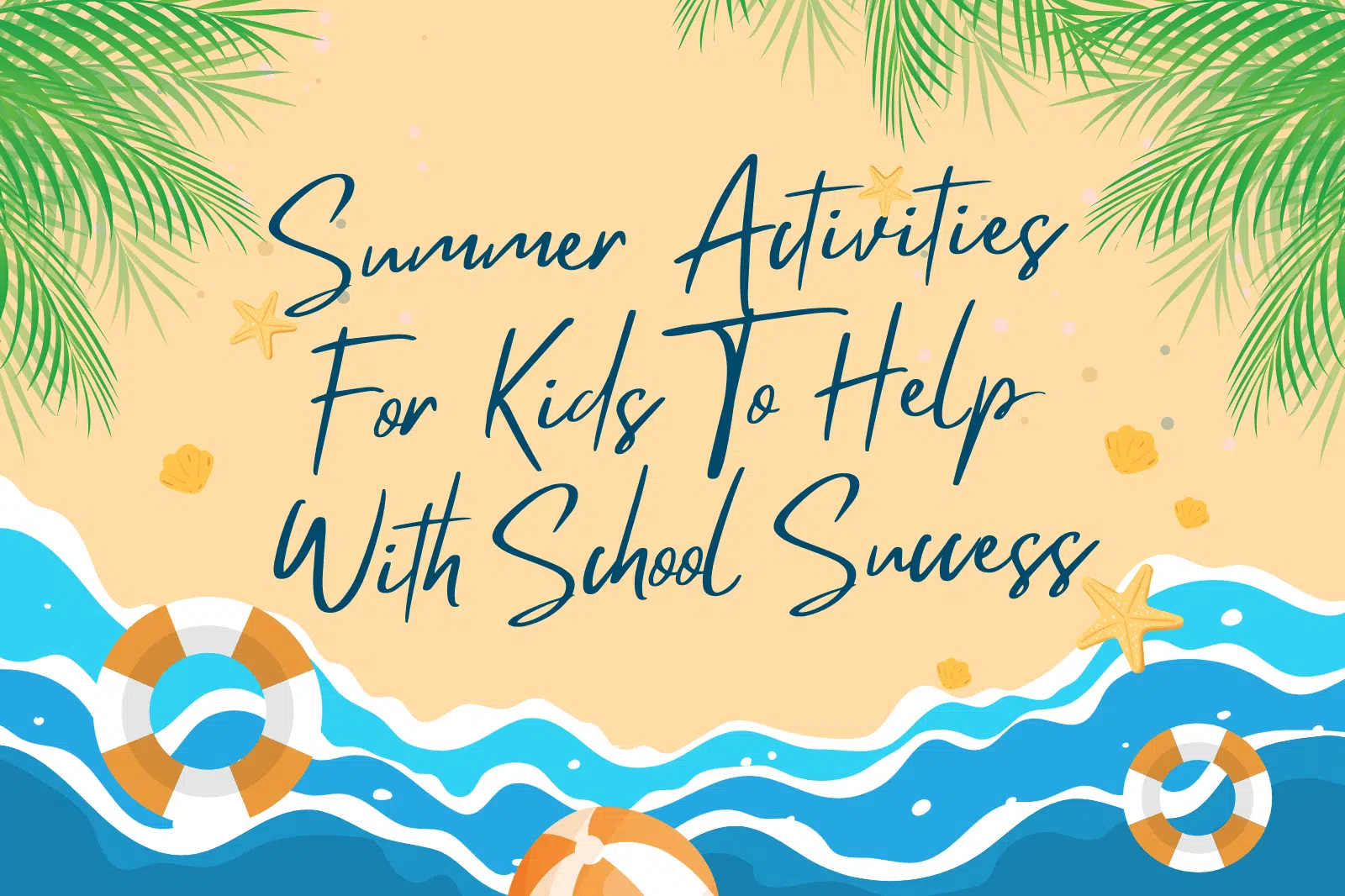 Summer Activities For Kids To Help With School Success